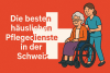 Der beste häusliche Pflegedienst der Schweiz bikrisohoj
